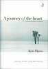 Journey of the Heart: A Pilgrim's Guide to Prayer