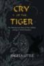 Cry of the Tiger: Amazing True Story of Tony Anthony