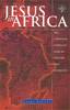 Jesus In Africa : The Christian Gospel In African History And