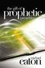 The Gift of Prophetic Preaching